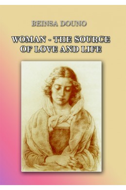 Woman the source of love and life